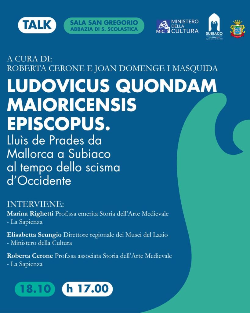 “Ludovicus quondam maioricensis episcopus. Lluis de Prades da Mallorca a Subiaco al tempo dello Scisma d’Occidente”